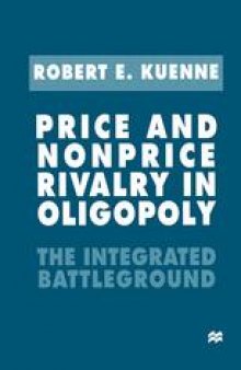 Price and Nonprice Rivalry in Oligopoly: The Integrated Battleground