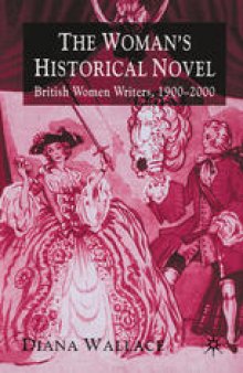 The Woman’s Historical Novel: British Women Writers, 1900–2000
