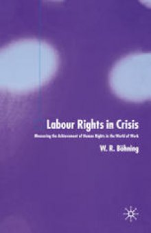 Labour Rights in Crisis: Measuring the Achievement of Human Rights in the World of Work