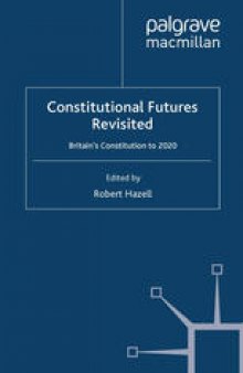 Constitutional Futures Revisited: Britain’s Constitution to 2020