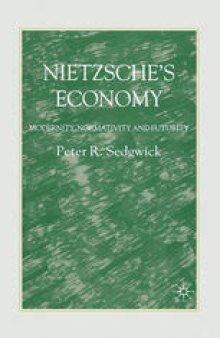 Nietzsche’s Economy: Modernity, Normativity and Futurity