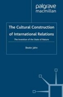 The Cultural Construction of International Relations: The Invention of the State of Nature