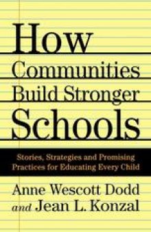 How Communities Build Stronger Schools: Stories, Strategies, and Promising Practices for Educating Every Child
