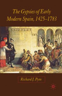 The Gypsies of Early Modern Spain, 1425–1783