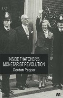 Inside Thatcher’s Monetarist Revolution