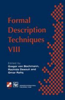 Formal Description Techniques VIII: Proceedings of the IFIP TC6 Eighth International Conference on Formal Description Techniques, Montreal, Canada, October 1995