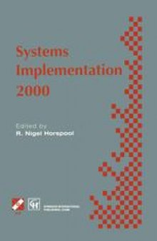 Systems Implementation 2000: IFIP TC2 WG2.4 Working Conference on Systems Implementation 2000: Languages, methods and tools 23–26 February 1998, Berlin, Germany