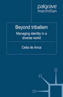 Beyond tribalism: Managing identity in a diverse world
