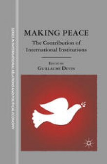 Making Peace: The Contribution of International Institutions