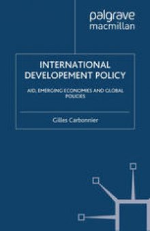 International Development Policy: Aid, Emerging Economies and Global Policies