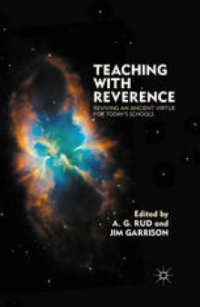 Teaching with Reverence: Reviving an Ancient Virtue for Today’s Schools