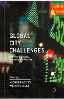 Global City Challenges: Debating a Concept, Improving the Practice