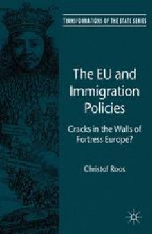 The EU and Immigration Policies: Cracks in the Walls of Fortress Europe?