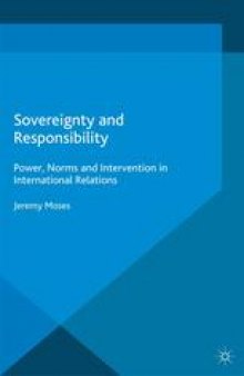 Sovereignty and Responsibility: Power, Norms and Intervention in International Relations