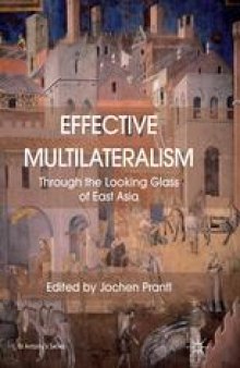 Effective Multilateralism: Through the Looking Glass of East Asia