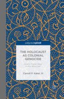The Holocaust as Colonial Genocide: Hitler’s ‘Indian Wars’ in the ‘Wild East’