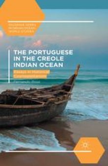 The Portuguese in the Creole Indian Ocean: Essays in Historical Cosmopolitanism