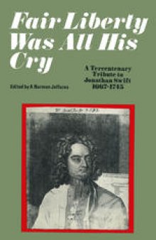 Fair Liberty was all his Cry: A Tercentenary Tribute to Jonathan Swift 1667–1745