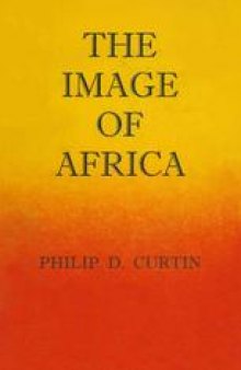The Image of Africa: British Ideas and Action, 1780–1850