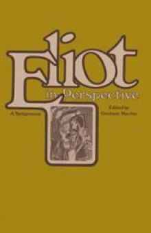 Eliot in Perspective: A Symposium