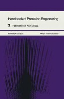 Handbook of Precision Engineering: Volume 3 Fabrication of Non-Metals