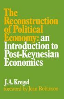The Reconstruction of Political Economy: An Introduction to Post-Keynesian Economics