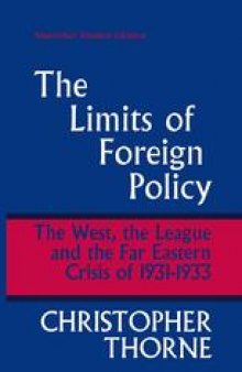 The Limits of Foreign Policy: The West, the League and the Far Eastern Crisis of 1931–1933