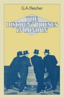 The Discount Houses in London: Principles, Operations and Change