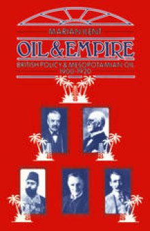 Oil and Empire: British Policy and Mesopotamian Oil 1900–1920