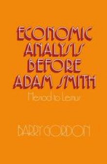 Economic Analysis before Adam Smith: Hesiod to Lessius