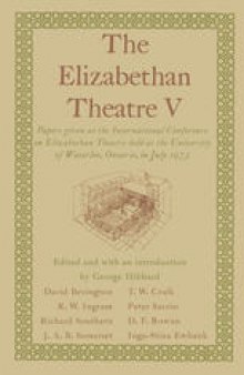 The Elizabethan Theatre V: Papers given at the Fifth International Conference on Elizabethan Theatre held at the University of Waterloo, Ontario, in July 1973