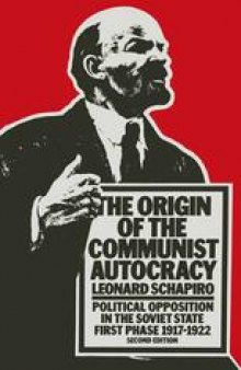 The Origin of the Communist Autocracy: Political Opposition in the Soviet State