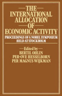 The International Allocation of Economic Activity: Proceedings of a Nobel Symposium held at Stockholm
