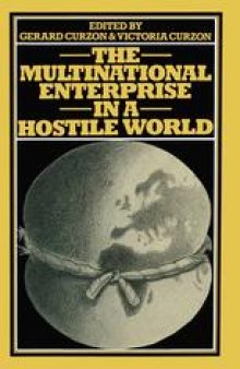 The Multinational Enterprise in a Hostile World: Proceedings of a conference held in Geneva under the auspices of the Graduate Institute of International Studies l’Institut Universitaire d’Etudes Europeennes and the Center for Education in International Management