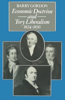 Economic Doctrine and Tory Liberalism 1824–1830