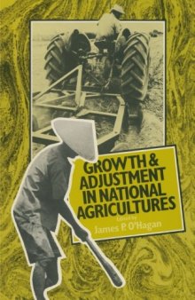 Growth and Adjustment in National Agricultures: Four Case Studies and an Overview