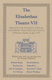 The Elizabethan Theatre VII: Papers given at the Seventh International Conference on Elizabethan Theatre held at the University of Waterloo, Ontario, in July 1977