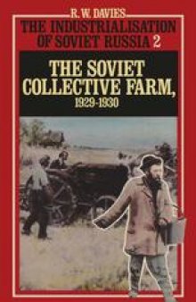 The Industrialisation of Soviet Russia 2: The Soviet Collective Farm, 1929–1930