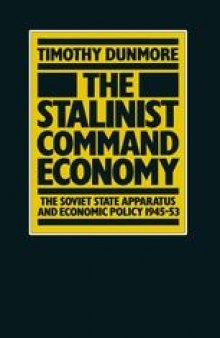 The Stalinist Command Economy: The Soviet State Apparatus and Economic Policy 1945–53