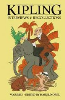 Kipling: Interviews and Recollections, Volume 1