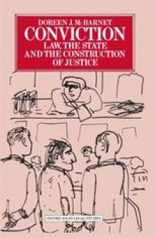 Conviction: Law, the State and the Construction of Justice