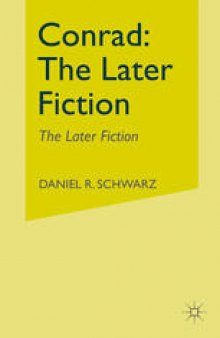 Conrad: The Later Fiction