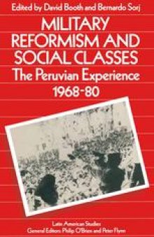 Military Reformism and Social Classes: The Peruvian Experience, 1968–80