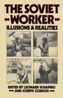 The Soviet Worker: Illusions and Realities