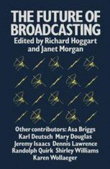 The Future of Broadcasting: Essays on authority, style and choice