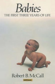 Babies: The first three years of life