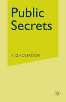 Public Secrets: A Study in the Development of Government Secrecy