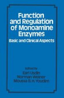 Function and Regulation of Monoamine Enzymes: Basic and Clinical Aspects: Proceedings of a conference held at Airlie House March 6–8 1981