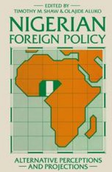 Nigerian Foreign Policy: Alternative Perceptions and Projections