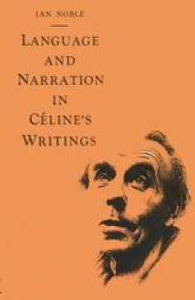 Language and Narration in Céline’s Writings: The Challenge of Disorder